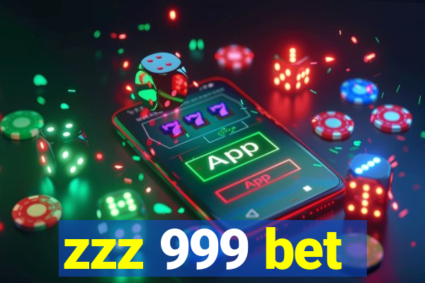 zzz 999 bet
